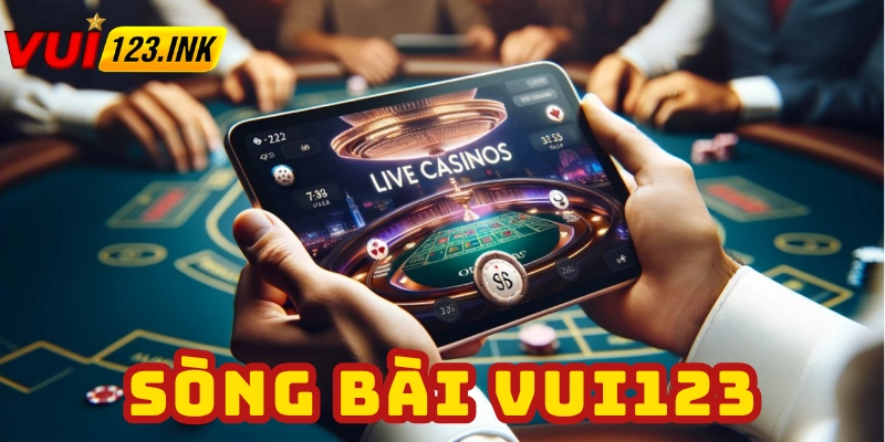 casino live được VUI123 đầu tư kỹ lưỡng từ A tới Z